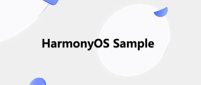 华为鸿蒙HarmonyOS 2新增5个Sample示例