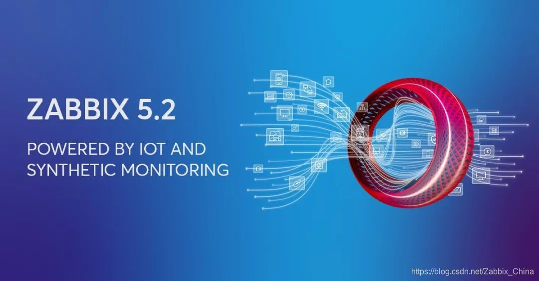 Zabbix5.2发布，由loT物联网和综合监控驱动！